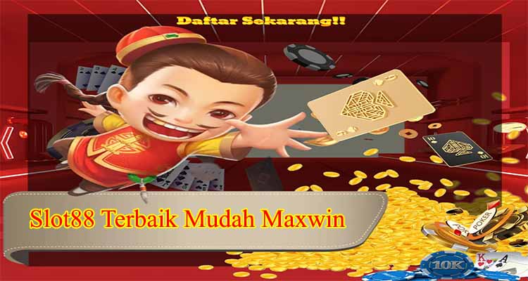 Slot88 Terbaik Mudah Maxwin